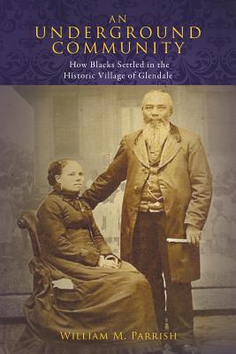 An Underground Community: How Blacks Settled in the Historic Village of Glendale