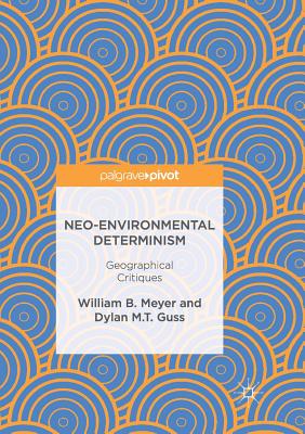 Neo-Environmental Determinism: Geographical Critiques