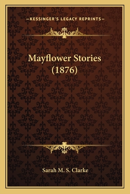 Mayflower Stories (1876)