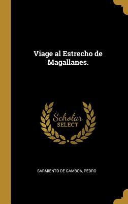 Viage al Estrecho de Magallanes.
