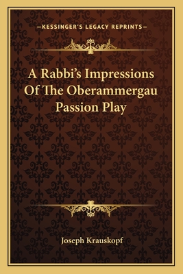 A Rabbi's Impressions Of The Oberammergau Passion Play