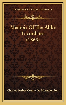 Memoir Of The Abbe Lacordaire (1863)