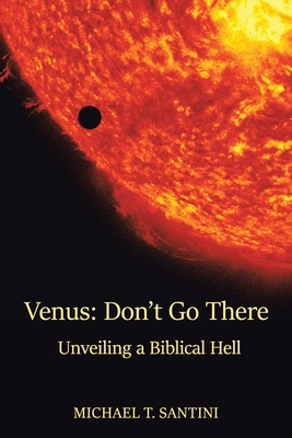 Venus: Don't Go There: Unveiling a Biblical Hell