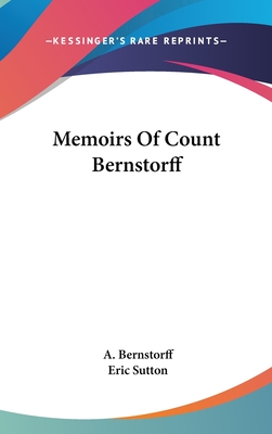Memoirs Of Count Bernstorff