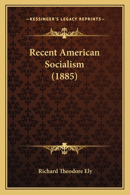 Recent American Socialism (1885)