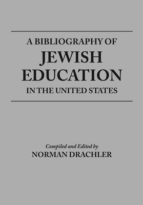 Bibliography of Jewish Education in the United States
