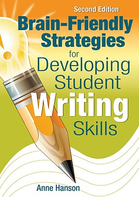 Brain-Friendly Strategies for Developing Student Writing Skills