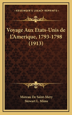 Voyage Aux Etats-Unis de L'Amerique, 1793-1798 (1913)