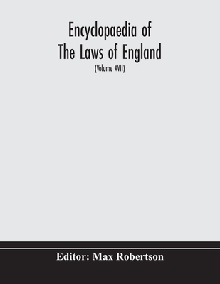 Encyclopaedia Of The Laws Of England (Volume Xvii)