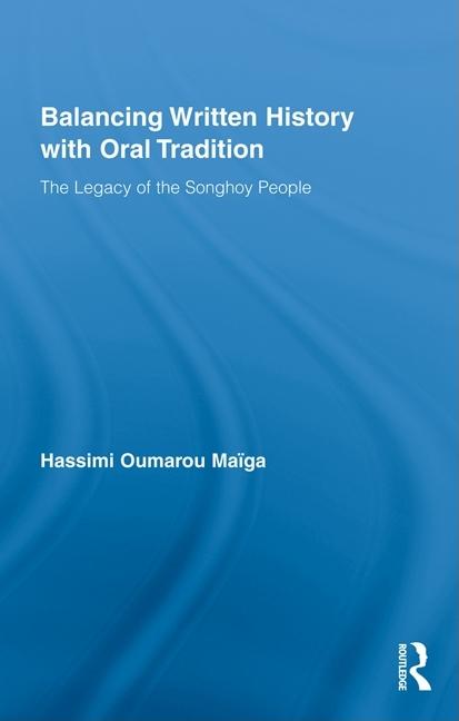 Balancing Written History with Oral Tradition: The Legacy of the Songhoy People