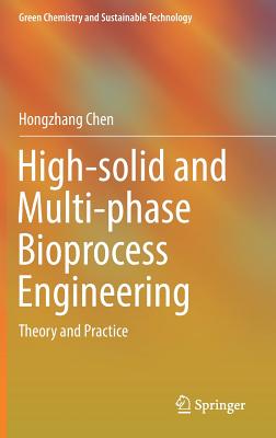 High-Solid and Multi-Phase Bioprocess Engineering: Theory and Practice