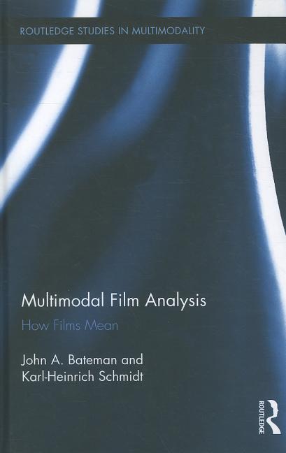 Multimodal Film Analysis: How Films Mean