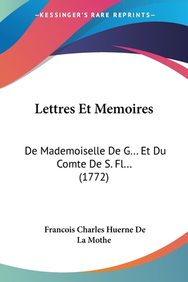 Lettres Et Memoires: De Mademoiselle De G... Et Du Comte De S. Fl... (1772)
