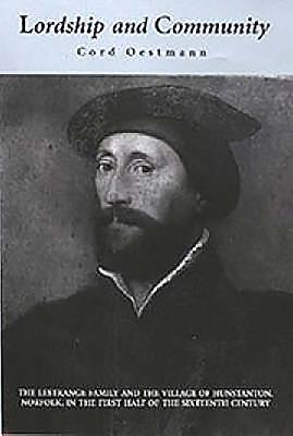 Lordship and Community: The Lestrange Family and the Village of Hunstanton, Norfolk, in the First Half of the Sixteenth Century