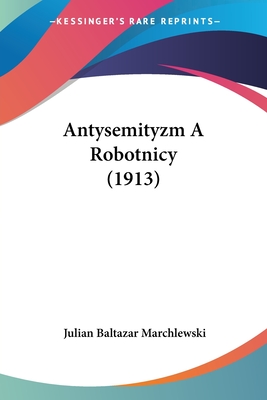 Antysemityzm A Robotnicy (1913)