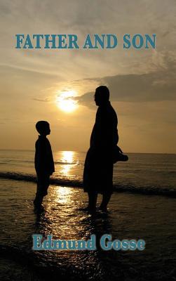 Father and Son: A Classic Memoir of Faith, Family, and Intellectual Freedom