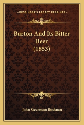 Burton And Its Bitter Beer (1853)