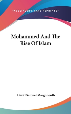 Mohammed And The Rise Of Islam
