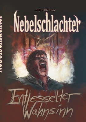 Nebelschlachter: Entfesselter Wahnsinn