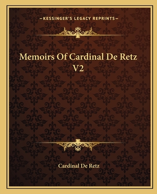 Memoirs Of Cardinal De Retz V2
