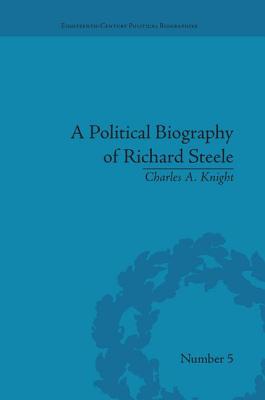 A Political Biography of Richard Steele