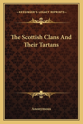 The Scottish Clans And Their Tartans
