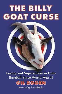 The Billy Goat Curse: Losing and Superstition in Cubs Baseball Since World War II