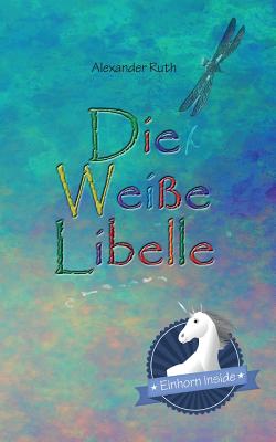 Die Weiße Libelle