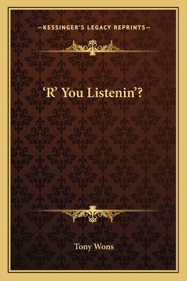 'R' You Listenin'?