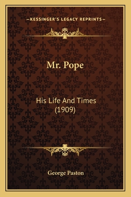 Mr. Pope: His Life And Times (1909)