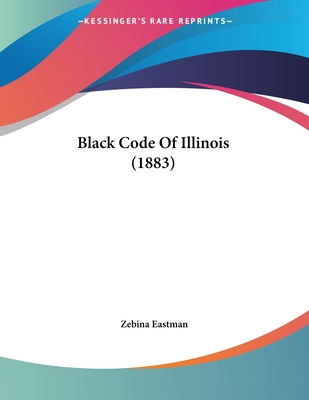Black Code Of Illinois (1883)