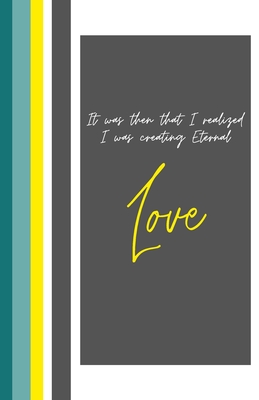 Life As Eternal Love: An Empowerment Journal for Women through a Spiritual Birth