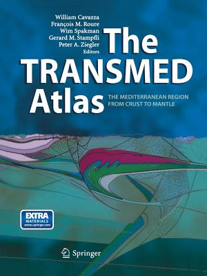 The Transmed Atlas. the Mediterranean Region from Crust to Mantle: Geological and Geophysical Framework of the Mediterranean and the Surrounding Areas