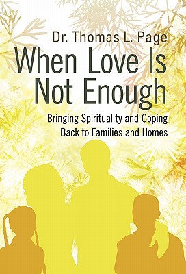 When Love Is Not Enough: Bringing Spirituality and Coping Back to Families and Homes