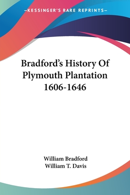 Bradford's History Of Plymouth Plantation 1606-1646