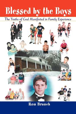 Blessed by the Boys: The Truths of God Manifested in Family Experience