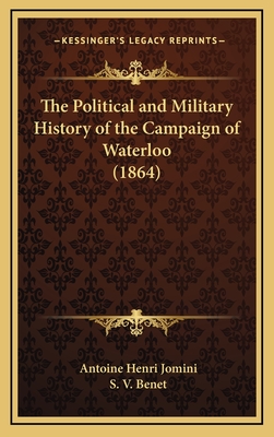The Political and Military History of the Campaign of Waterloo (1864)