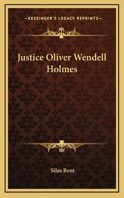 Justice Oliver Wendell Holmes