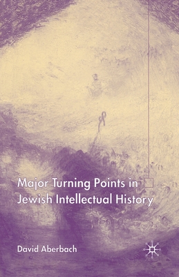 Turning Points in Jewish Intellectual History