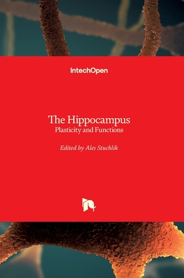 The Hippocampus: Plasticity and Functions