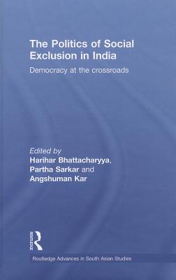 The Politics of Social Exclusion in India: Democracy at the Crossroads