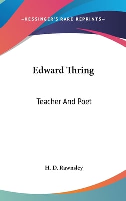 Edward Thring: Teacher And Poet