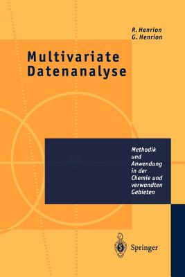 Multivariate Datenanalyse: Methodik Und Anwendung in Der Chemie Und Verwandten Gebieten