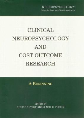 Clinical Neuropsychology and Cost Outcome Research: A Beginning