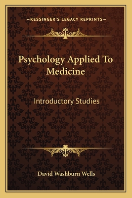 Psychology Applied To Medicine: Introductory Studies