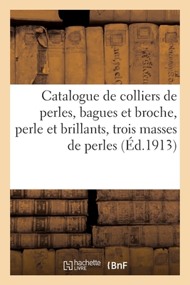 Catalogue de colliers de perles, bagues et broche, perle et brillants, trois masses de perles