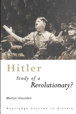 Hitler: Study of a Revolutionary?