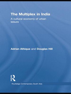 The Multiplex in India: A Cultural Economy of Urban Leisure
