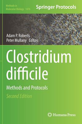 Clostridium Difficile: Methods and Protocols