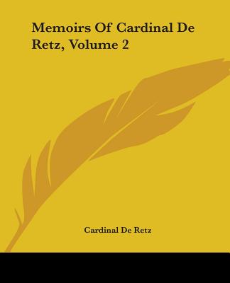 Memoirs Of Cardinal De Retz, Volume 2
